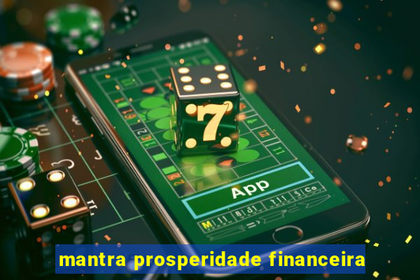 mantra prosperidade financeira